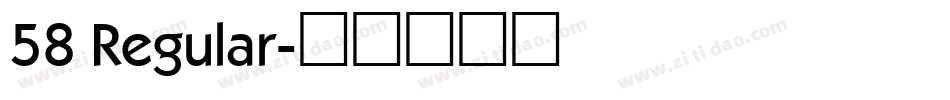 58 Regular字体转换